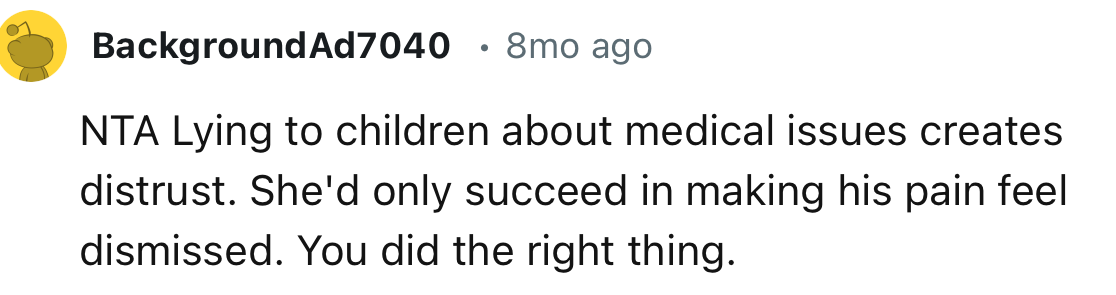 “NTA. Lying to children about medical issues creates distrust.”