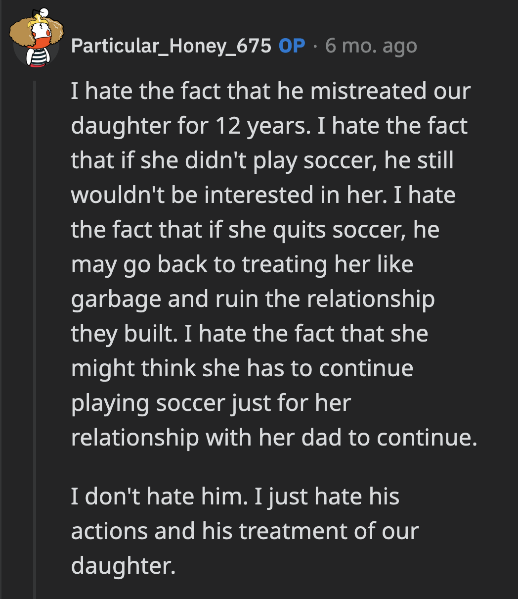 OP refuted the claims of another Redditor that she wanted her daughter to hate her dad.