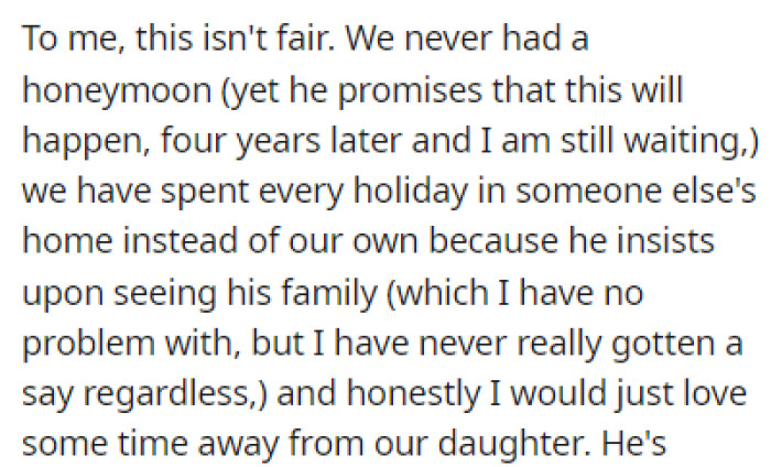 OP believes that this isn't fair, especially since they never even had a honeymoon