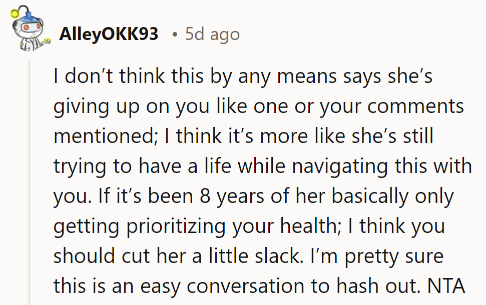 Cut her some slack, OP! Balancing life and health is no easy feat. Time for a heart-to-heart, and maybe a bit of compromise.