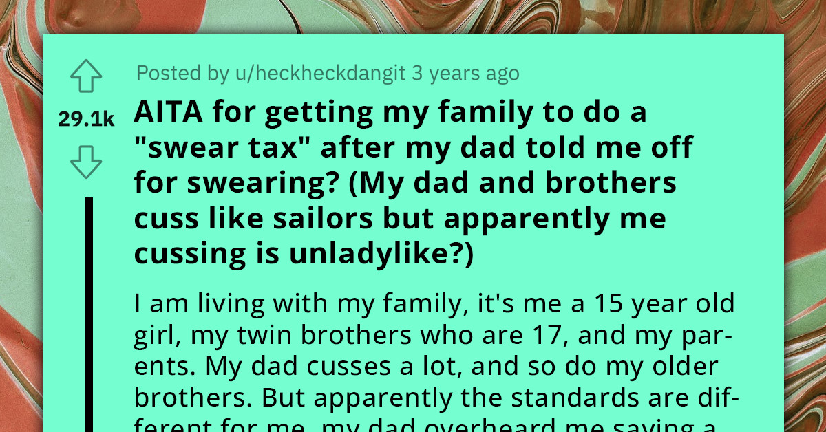 15-Year-Old Unladylike Girl Outsmarts Her Dad And Twin Brothers After Imposing A "Swear Tax" To Expose Their Double Standards About Cursing