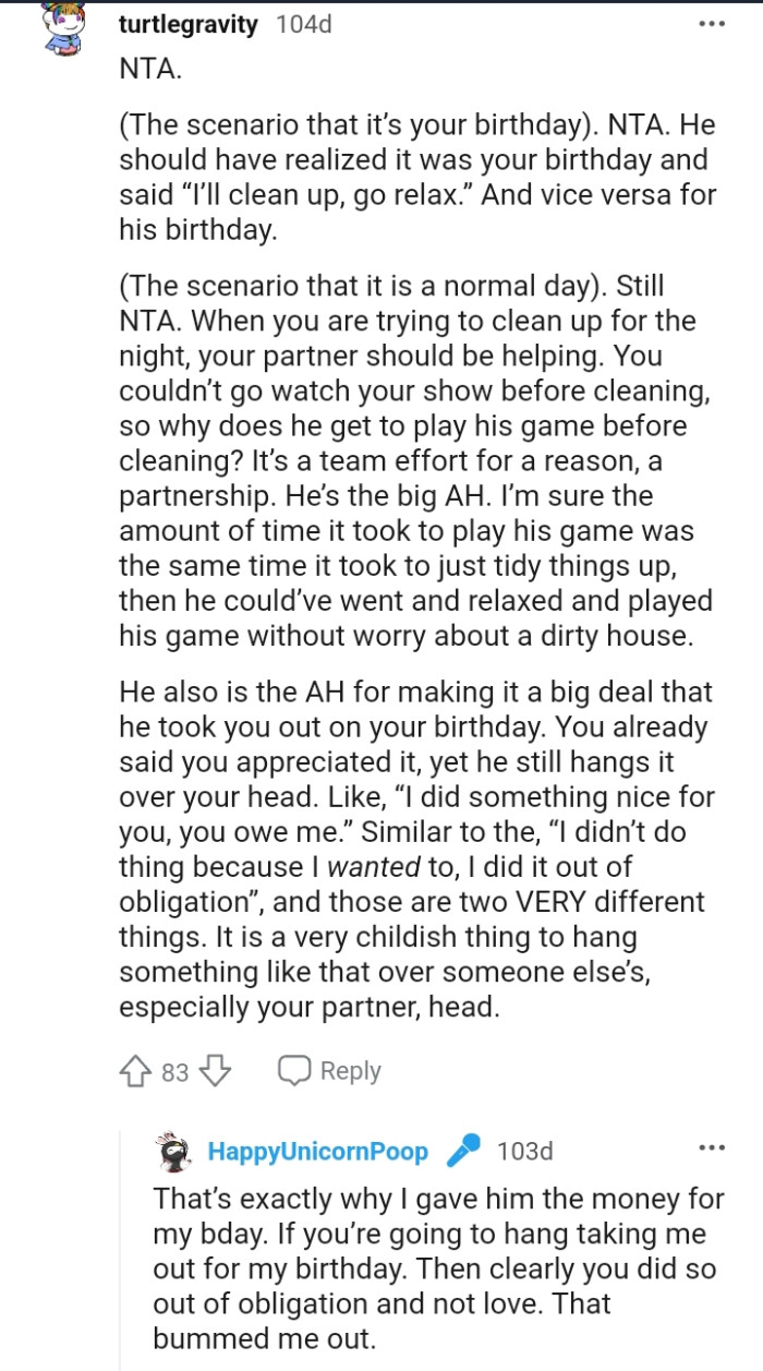 He should have realized it was OP's birthday and cleaned up instead