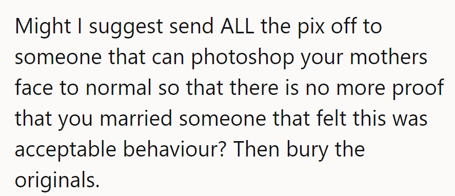 Photoshop: the ultimate marriage saver. No proof needed of marrying mean.