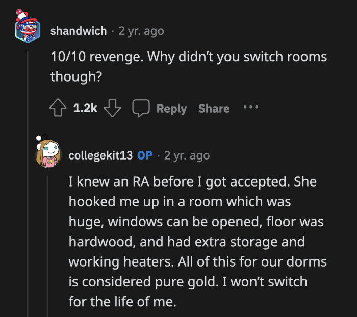 OP said she didn't want to be the first to move out because they lived in a premium dorm room by their college's dorm standards.