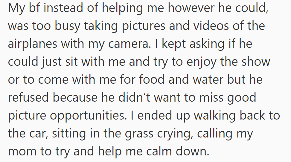 Her boyfriend focused on taking pictures, leaving her upset and alone at the air show. She called her mom for comfort.