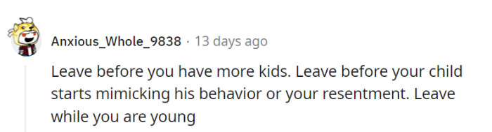 Don't let her child pick up his act or let her youth slip away.