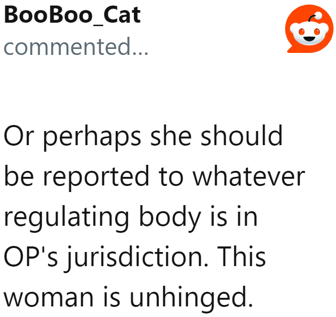 It might even be better to report this to a regulating body.