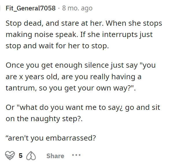 This person provided him with good advice on how he can address the situation and embarrass her in public as well.