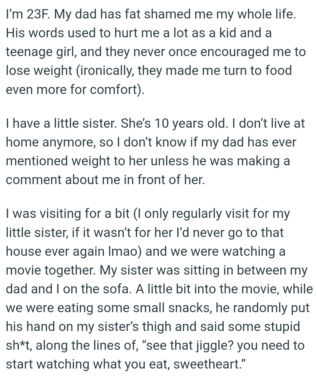 The OP doesn’t know if her dad has ever mentioned weight to her little sister