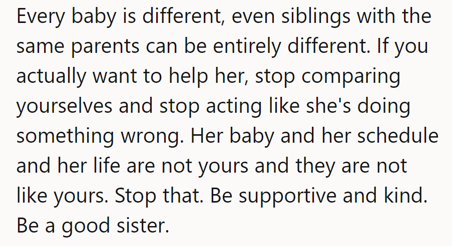 Stop comparing baby notes; it's not a sibling rivalry. Support her journey; it's called sisterhood, not sisterhood of the parenting police.