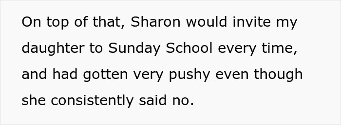 Sharon was also quite pushy about wanting the daughter to attend Sunday School.