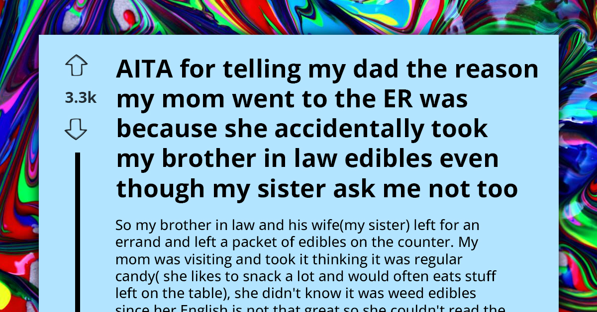 Mom Lands In ER For Mistakenly Consuming Edibles At Daughter's House, Blames Son For Spilling Truth