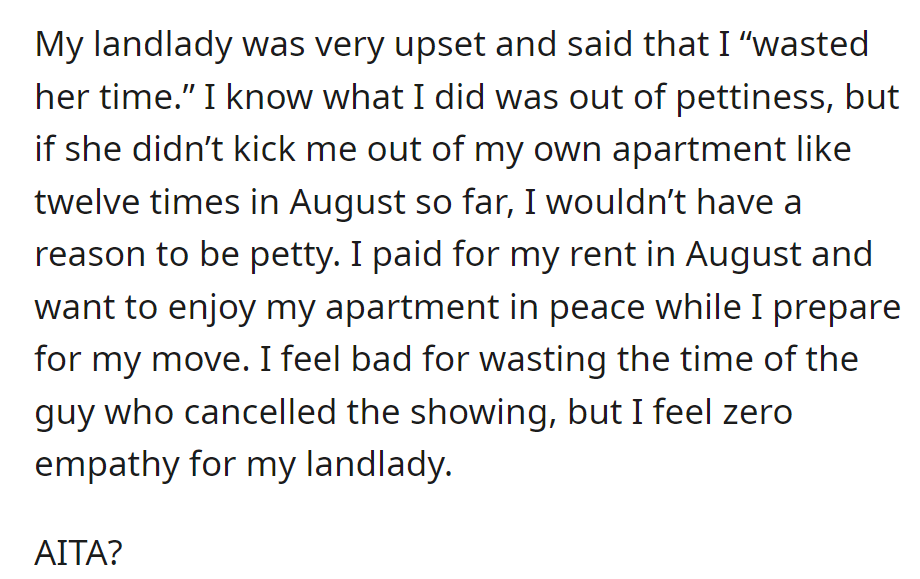 Landlady upset over petty delay. Fed up with disruptions, OP paid rent for peace amid moving prep.