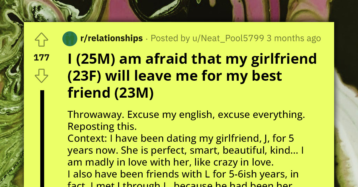 Man Is Afraid That His Girlfriend Will Leave Him For His Best Friend, And That Would Reveal His True Nature