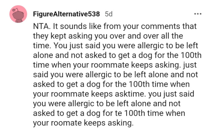 The OP just said he was allergic to being left alone