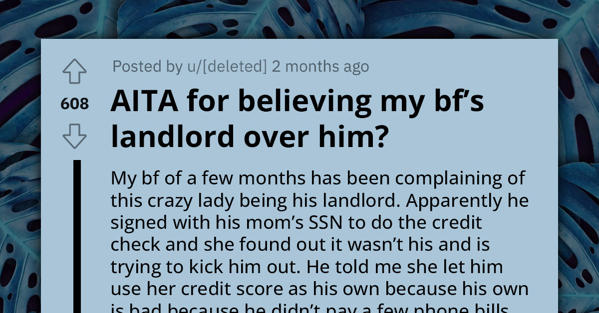 Woman Discovers Boyfriend's Hidden Criminal Past, Questions Trusting His Landlady Over Him