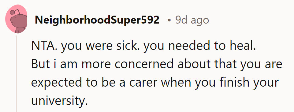 Sick leave doesn't come with a mop. And a future in caregiving? Sounds like a degree in irony.