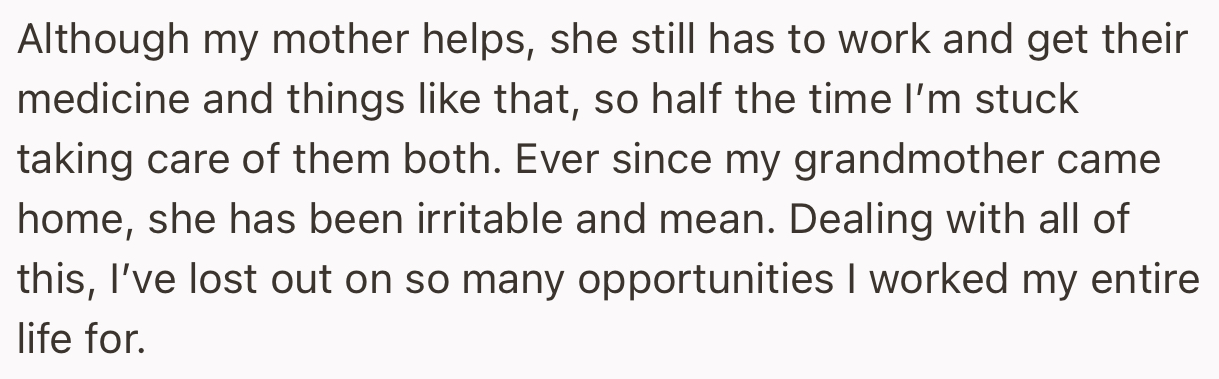 The Fact That OP Has to Spend Most of Her Time Tending to Her Grandmother Has Caused Her to Miss Many Opportunities.