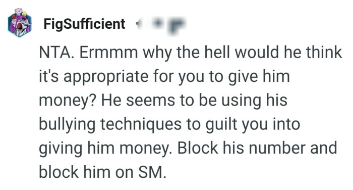 He's using bullying techniques to guilt the OP