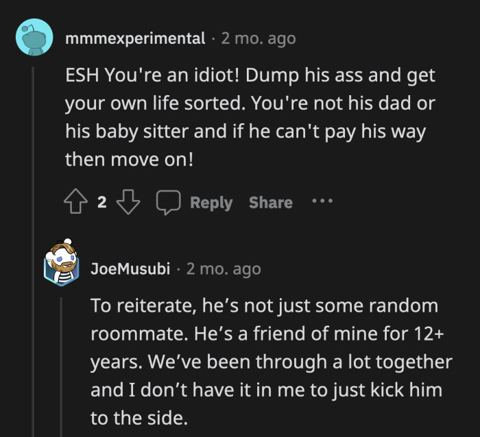 More than the concern for his own savings account, OP just doesn't want his friend to be homeless with no safety net