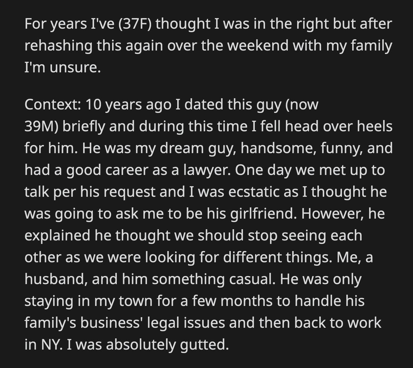 That caused a major rift between the sisters. OP felt betrayed. She believed that her sister should have stopped dating the guy.