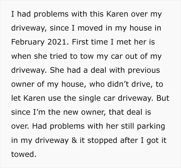 They state that they've had many different problems with this neighbor before, and this isn't the first time.