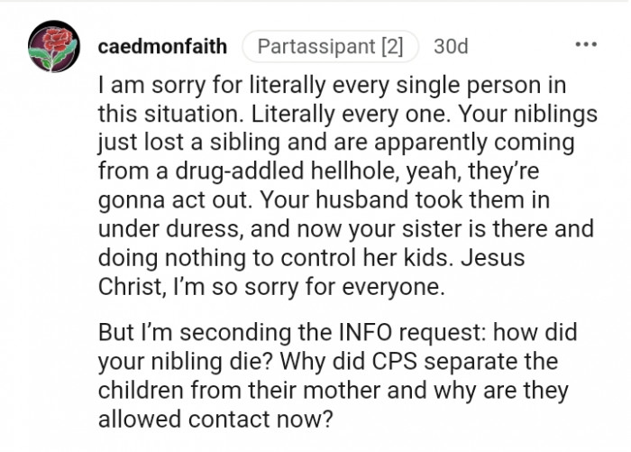 Your husband took them in under duress.