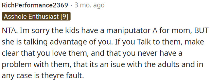 The kids are being influenced by a manipulator