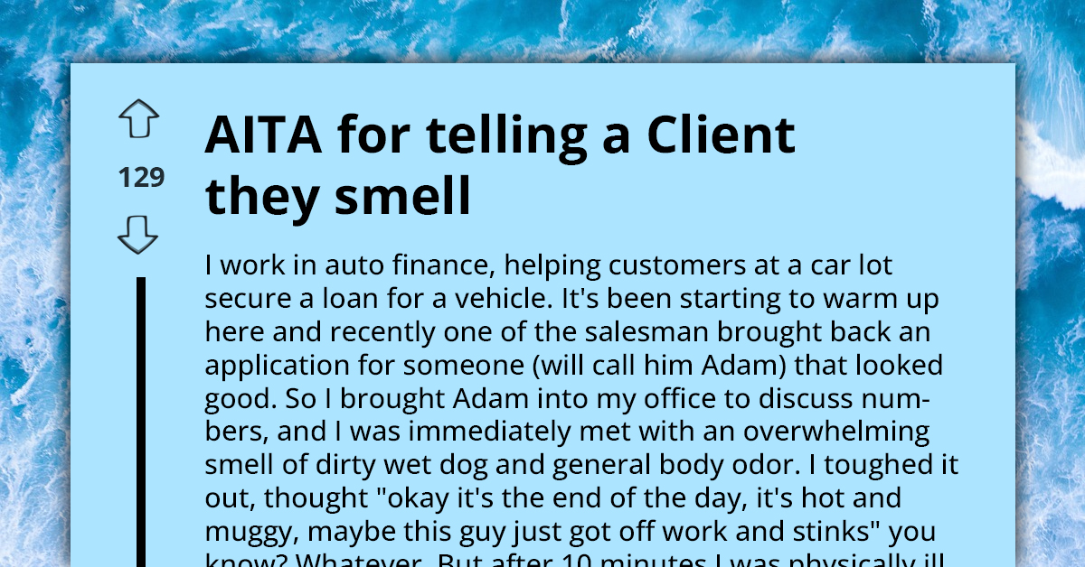 Car Loan Processor Loses Sale After Telling Customer to Go Home and Clean Up Because They Stink