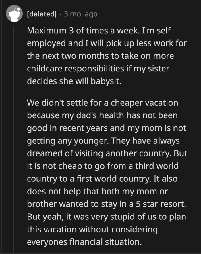 OP said she's willing to negotiate the schedule. She also admitted that it was foolish of them to plan an expensive vacation without considering everyone's finances, but her mom insisted on it for their dad.