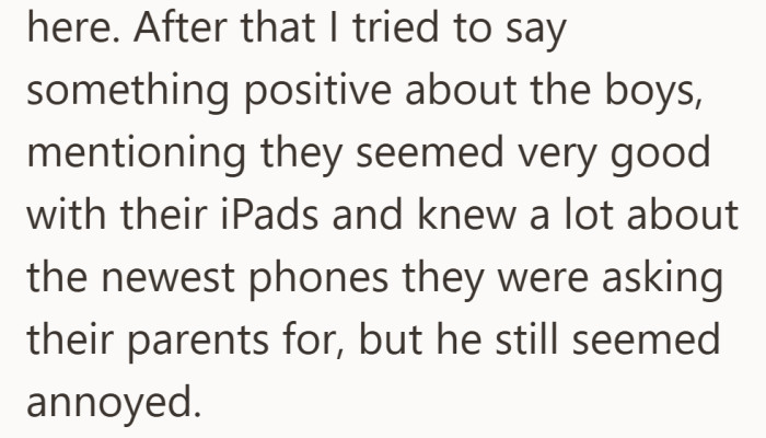 Even after she tried to say something nice about the boys, the father did not appear satisfied.