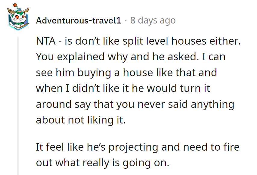 Sounds like he's setting up a real estate revenge plot.