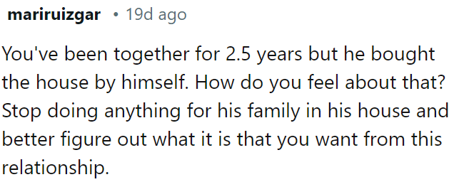 OP needs to reflect on her role in his family's life and clarify what she needs from this relationship.