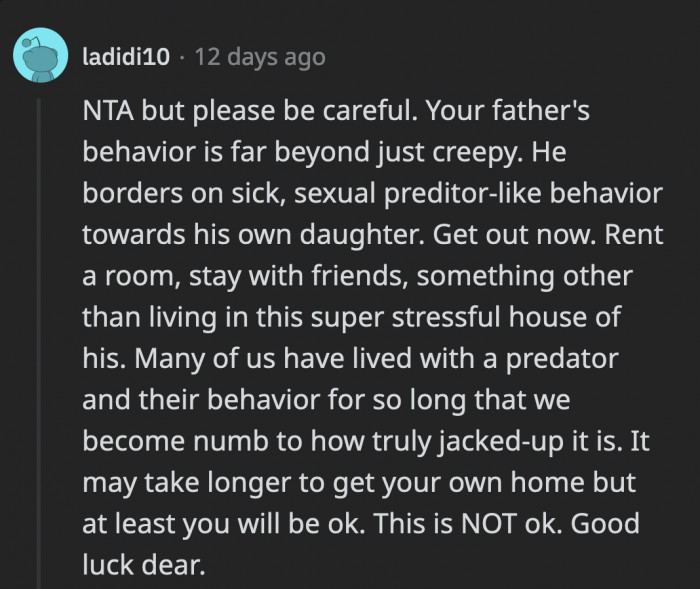 OP’s father is believed to be crossing boundaries he shouldn’t, which people recognize as more than creepy