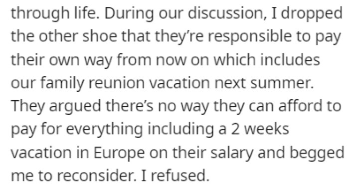 The child begged their father to reconsider the decision, but he refused