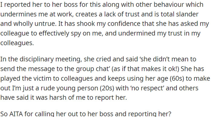 OP reported her to her boss for actions that erode trust and spread falsehoods about OP at work.