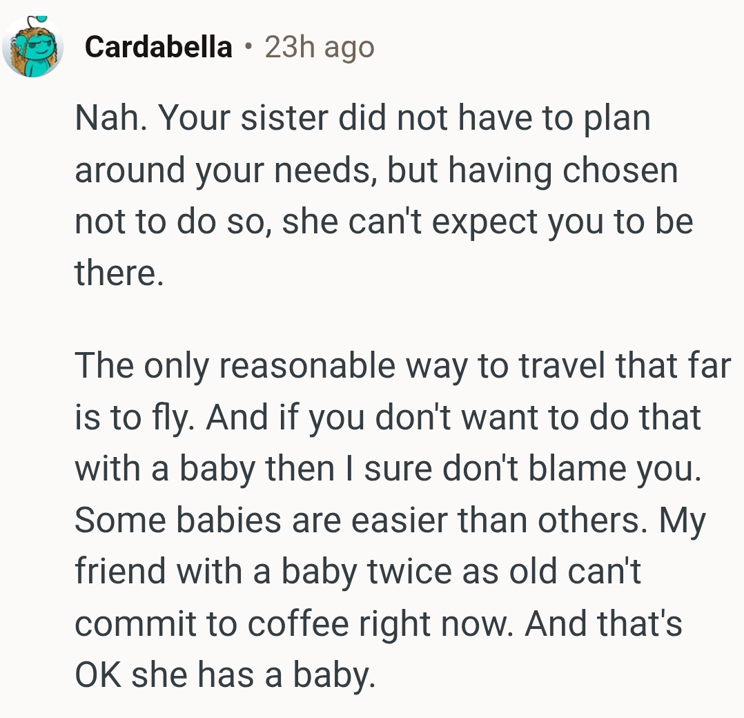 OP's sister can't expect her to be there