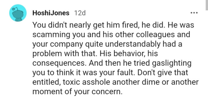 OP's colleague tried to gaslight her into thinking it was her fault.