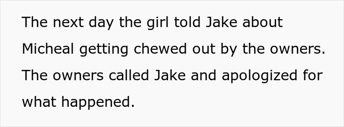 The owners further called Jake to apologize for what happened