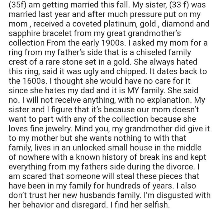 OP is getting married soon, and has asked her mom for a precious ring from the family collection that was passed down to her. However, OP's mom has bluntly refused without giving any explanation why