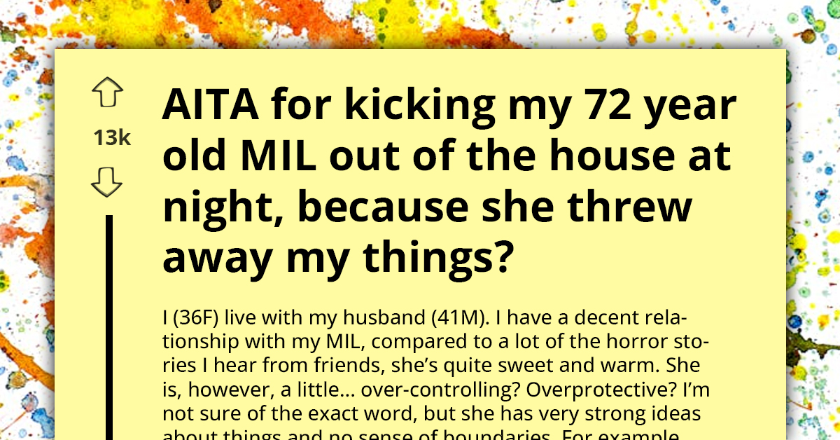 Redditor's Husband Is Furious After Coming Home To Find Out She Kicked His Mother Out