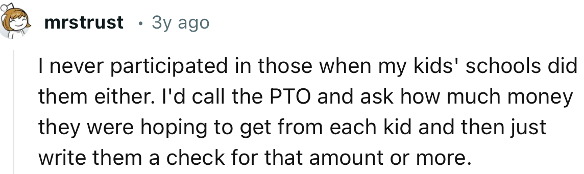 “I never participated in those when my kids' schools did them either.”