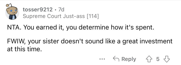 Only OP can determine how that money is spent since he earned it.