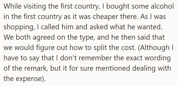 They agreed to share the cost of the alcohol—at least, that’s how he remembered it.