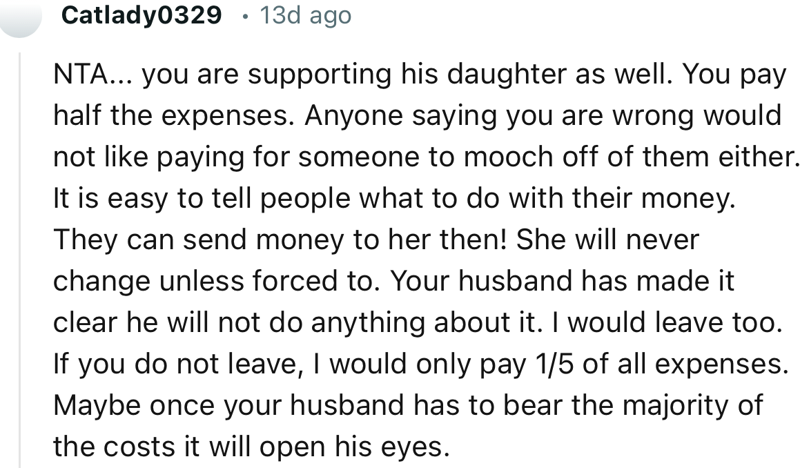 “Anyone saying you are wrong would not like paying for someone to mooch off of them either.”
