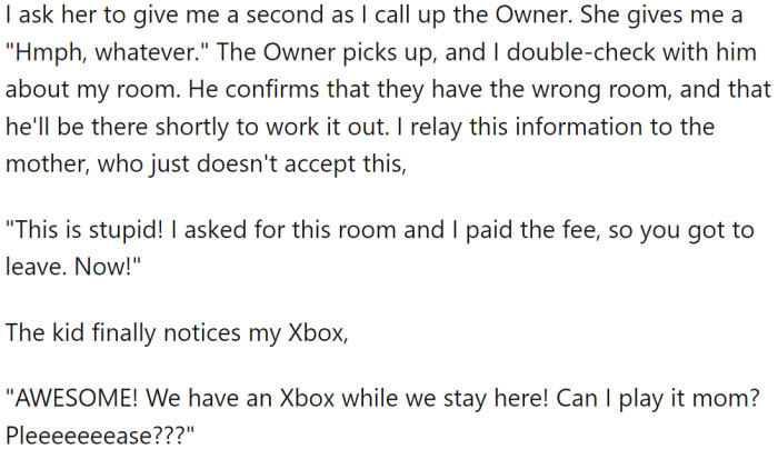 However, a family of three mistakenly entered OP's room and insisted on staying there