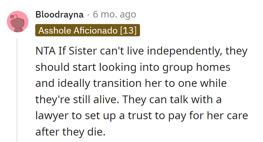 Swap sis for a group home, lawyer up for care trust. Piece of cake!