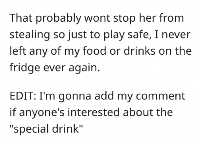 She ultimately decided that this person probably wouldn't stop, so she chose to keep the drinks with her instead of storing any of them in the fridge.