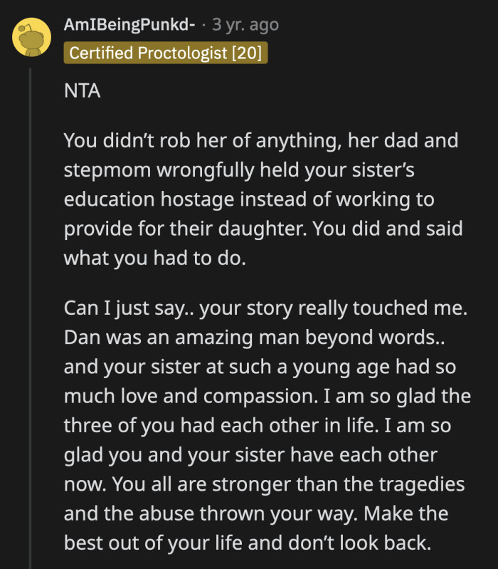 Dan was OP's dad for all intents and purposes. OP honored his memory by protecting her sister like he would have if he were alive.