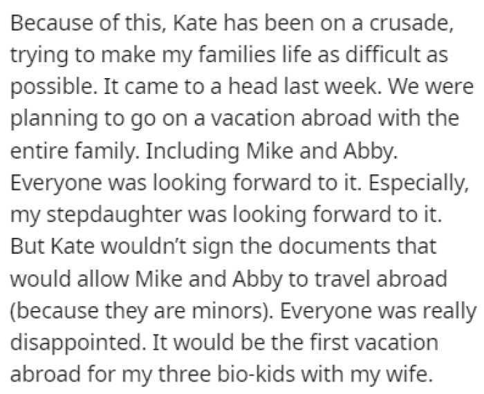 Because of this, Kate has been doing everything in her power to make their lives more difficult